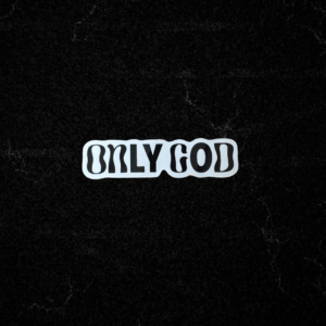 Only God Sticker
