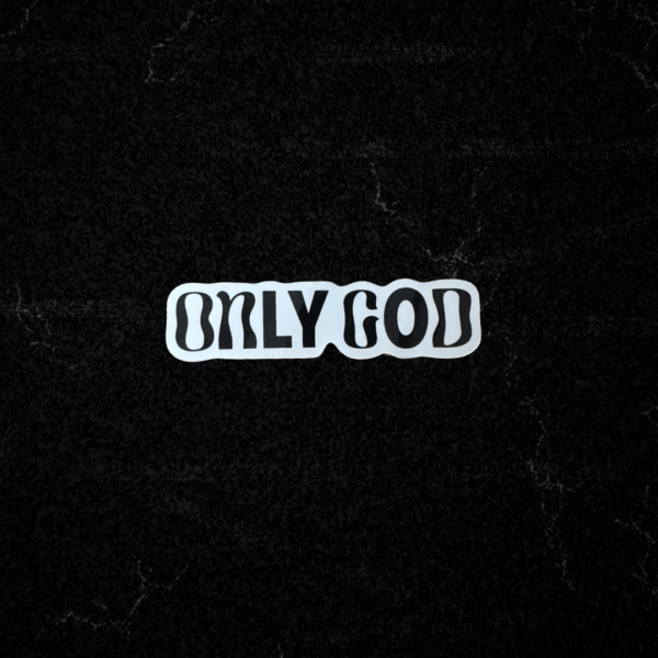 Only God Sticker
