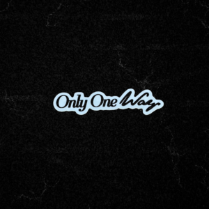 Only One Way - Sticker